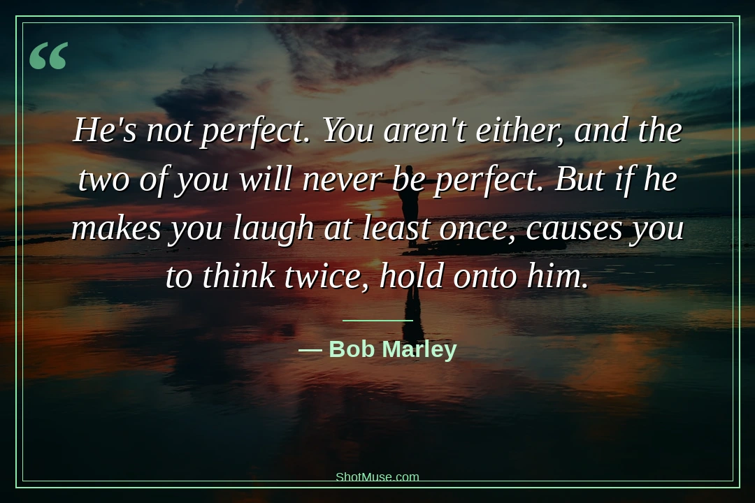 Couple quote by Bob Marley — He&rsquo;s not perfect you aren&rsquo;t either but hold onto him — warm golden sky wallpaper