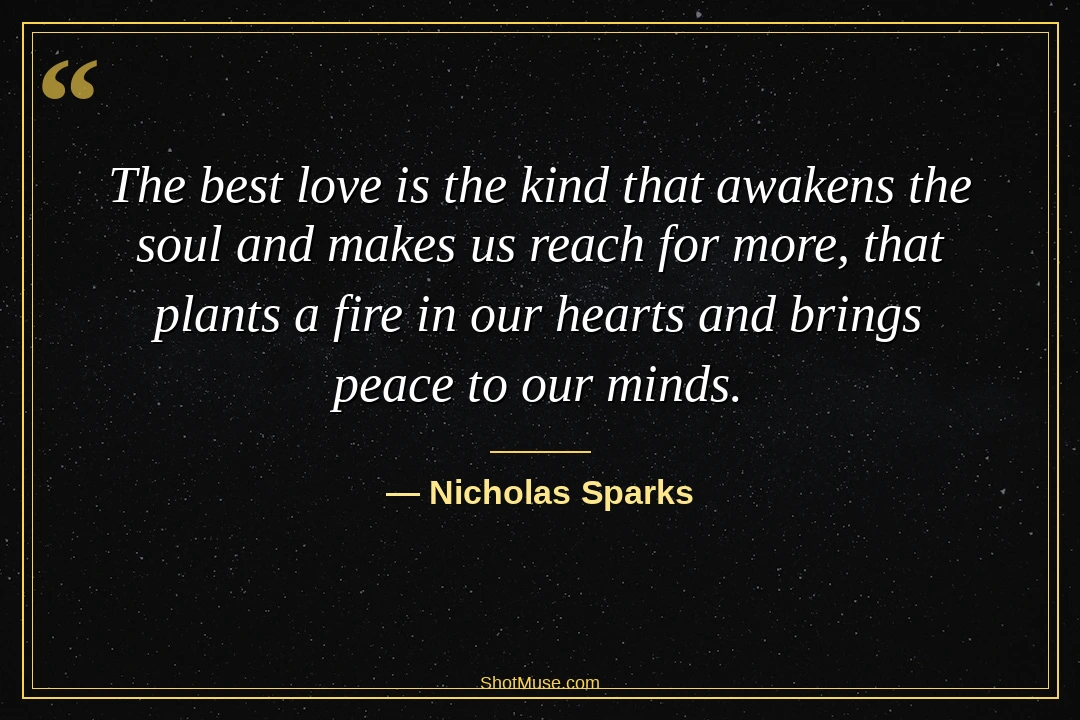 Best couple quotes HD — Nicholas Sparks — love awakens the soul and plants a fire in our hearts — golden bokeh wallpaper