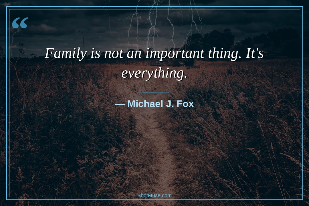 Best family quotes HD — Michael J. Fox — Family is not an important thing it&rsquo;s everything — water reflection wallpaper