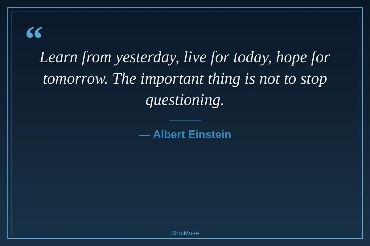Albert Einstein hope quote — Learn from yesterday live for today hope for tomorrow — HD motivational image
