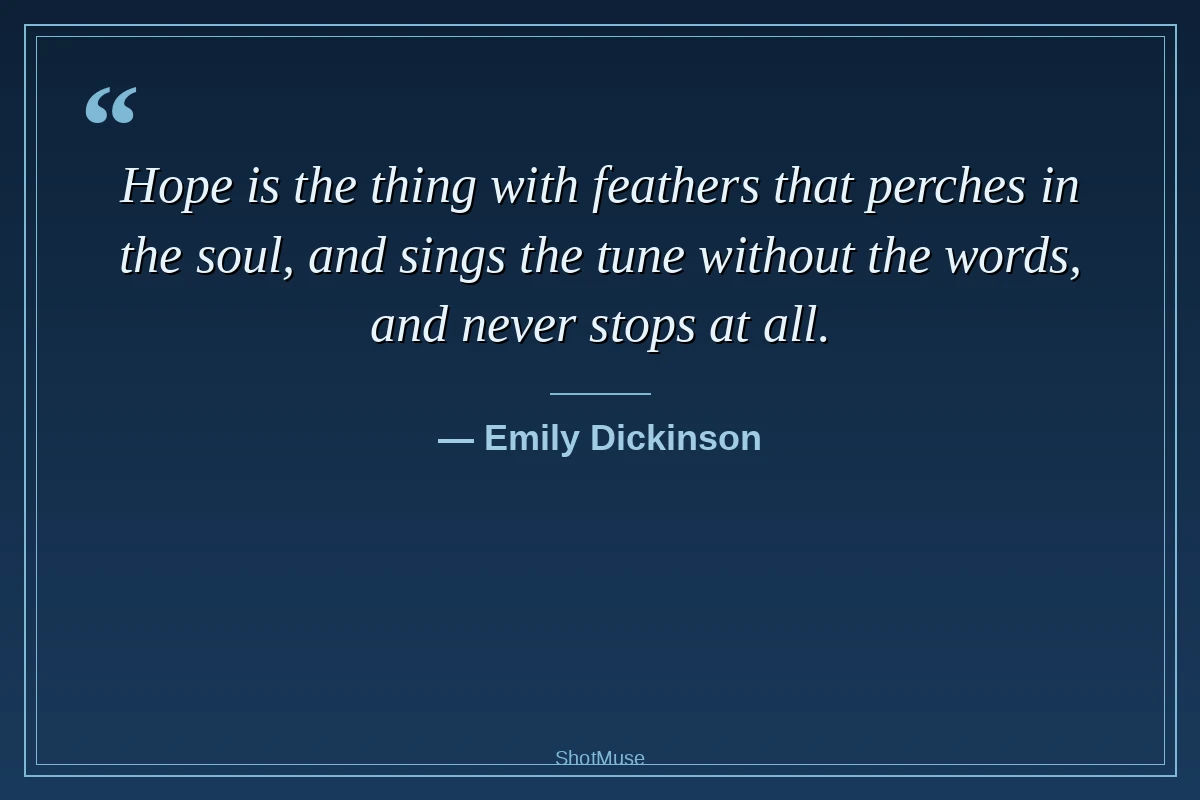 Emily Dickinson hope quote — Hope is the thing with feathers that perches in the soul — HD poetic image