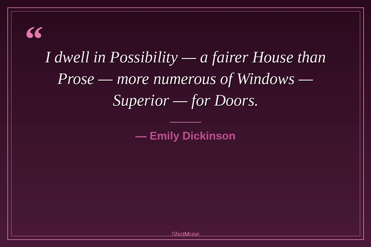 Emily Dickinson hope quote — I dwell in Possibility — HD minimalist quote image