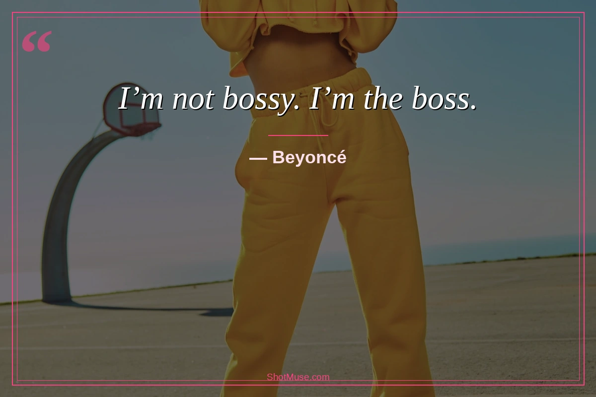 Strong confident woman quote HD wallpaper - Beyoncé - I&rsquo;m not bossy I&rsquo;m the boss