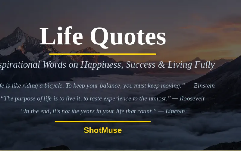100 Best Life Quotes — Happiness, Success & Inspiration With HD Images