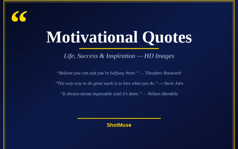 100 Best Motivational Quotes — About Life, Success & Short HD Images