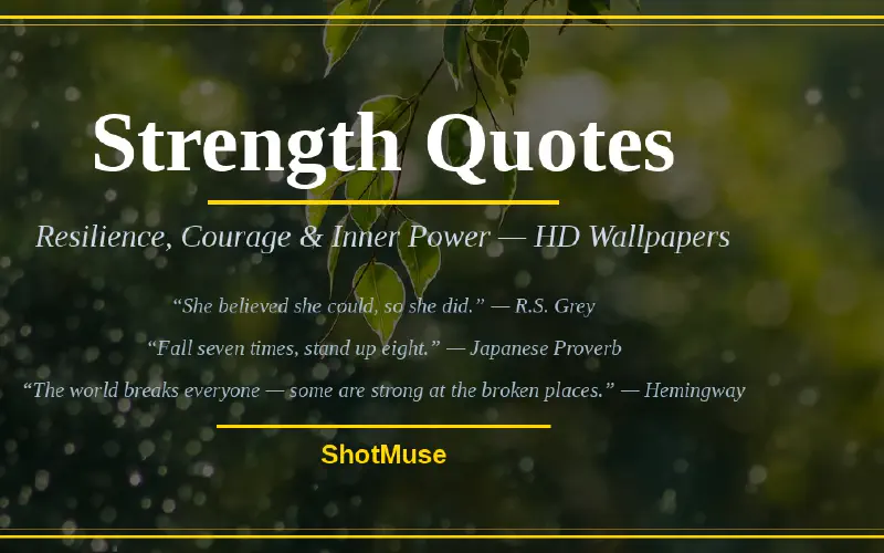 50 Best Strength Quotes — About Life, Women, Success & Short HD Images