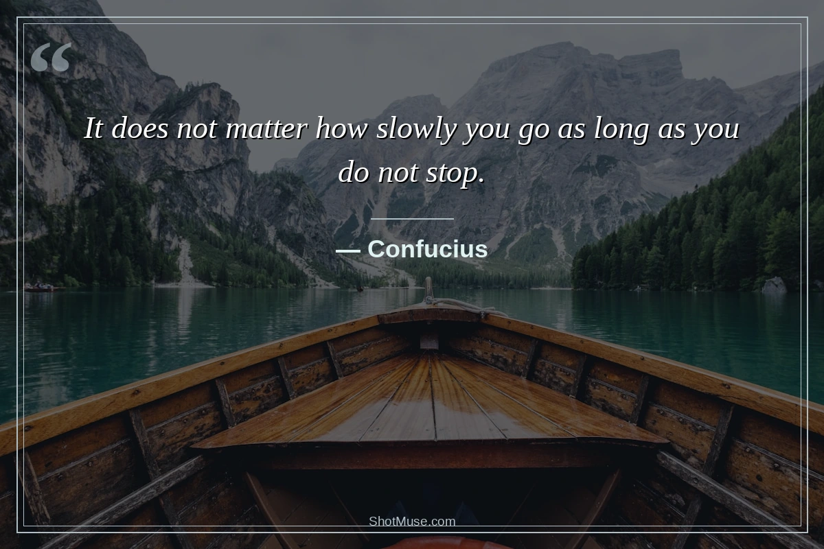 Best success quotes for life HD image - Confucius - It does not matter how slowly you go as long as you do not stop