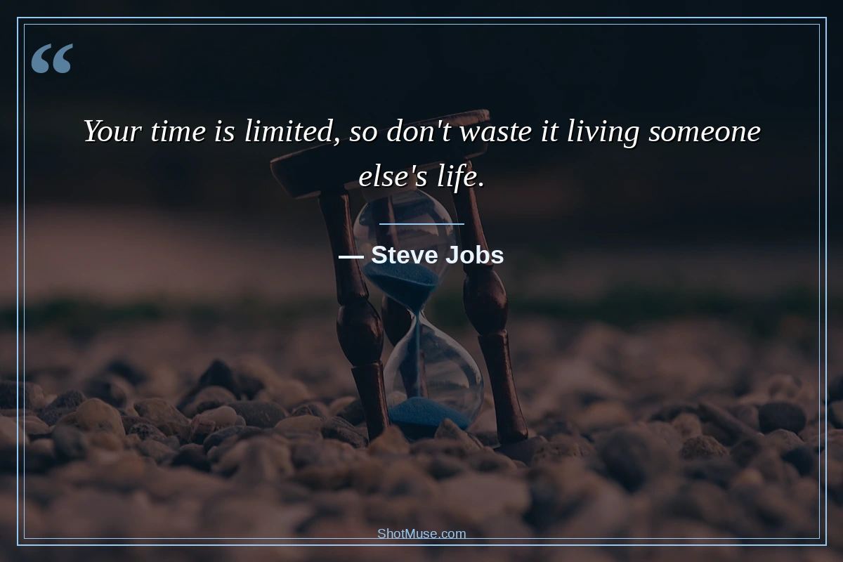 Best success quotes for life - Steve Jobs - Your time is limited so don&rsquo;t waste it living someone else&rsquo;s life - HD image