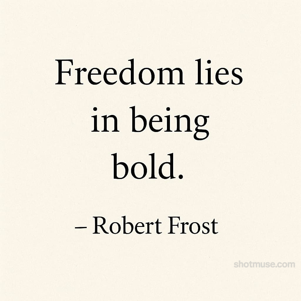 Minimalist freedom quote image by Robert Frost