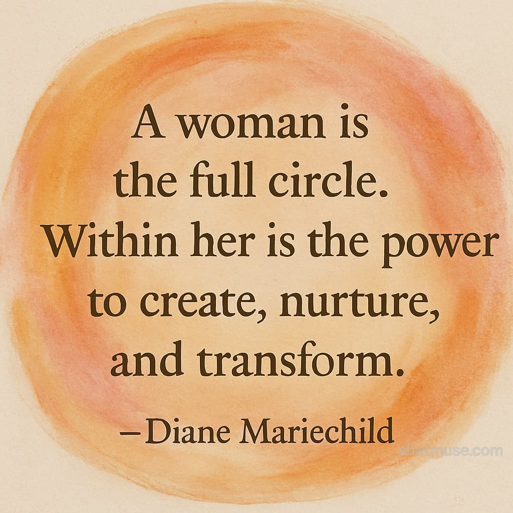 Inspirational quote for women by Diane Mariechild with feminine artistic background