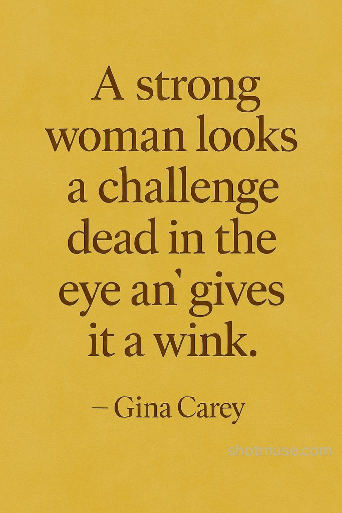 Motivational quote for women by Gina Carey on bright yellow background